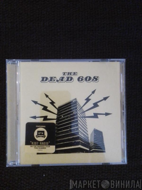  The Dead 60s  - The Dead 60s