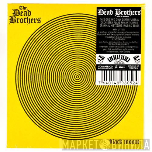 The Dead Brothers  - Black Moose