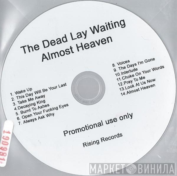 The Dead Lay Waiting - Almost Heaven