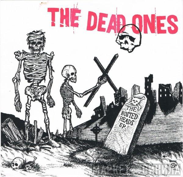 The Dead Ones - The Busted Heads Ep.