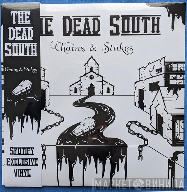 The Dead South - Chains & Stakes