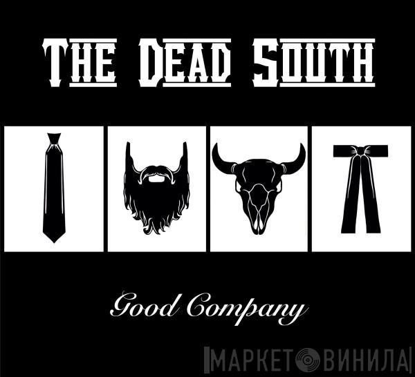  The Dead South  - Good Company