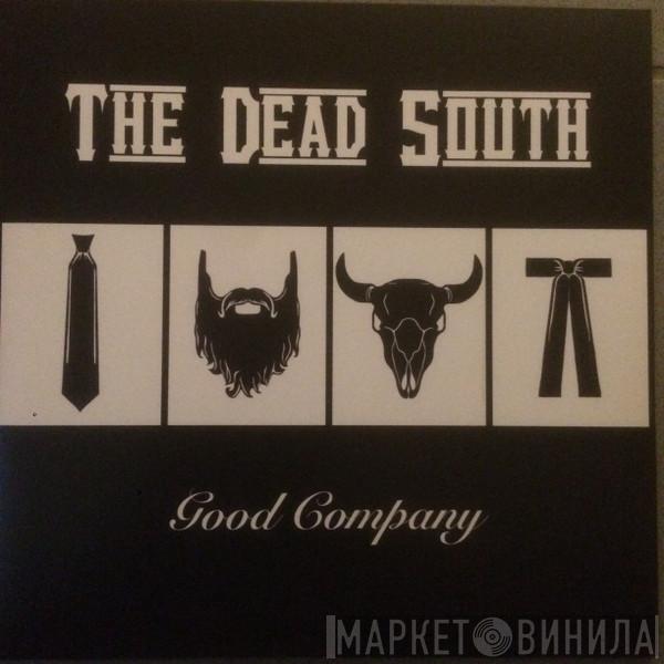  The Dead South  - Good Company