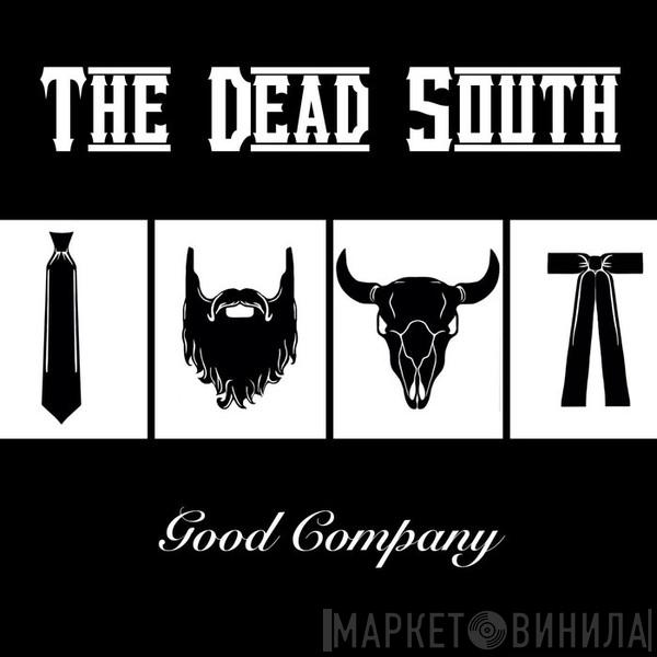 The Dead South - Good Company