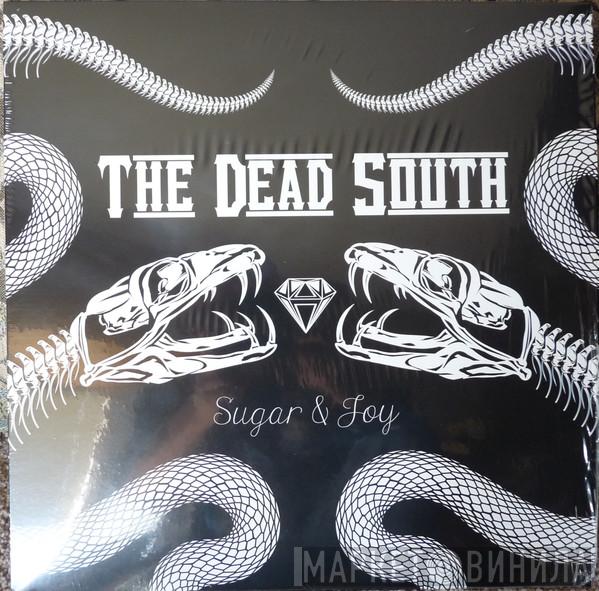  The Dead South  - Sugar & Joy