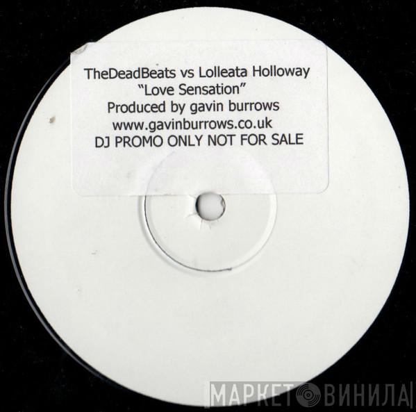 The Deadbeats , Loleatta Holloway - Love Sensation