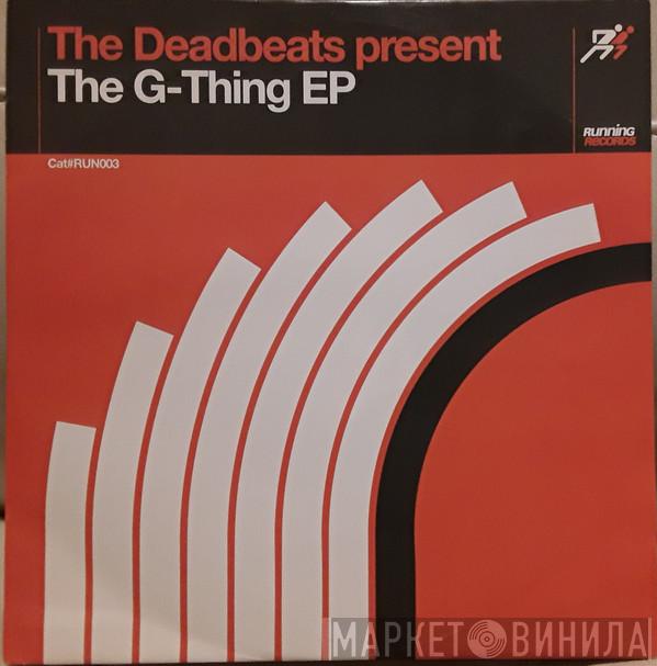 The Deadbeats  - The G-Thing EP