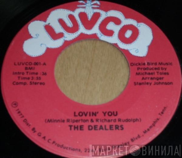 The Dealers  - Lovin' You / I Want To Get Through To You