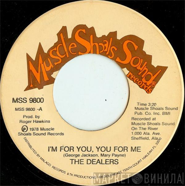 The Dealers  - I'm For You, You For Me