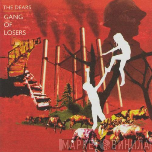  The Dears  - Gang Of Losers