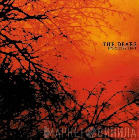 The Dears - No Cities Left