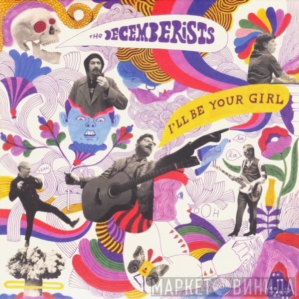The Decemberists - I'll Be Your Girl