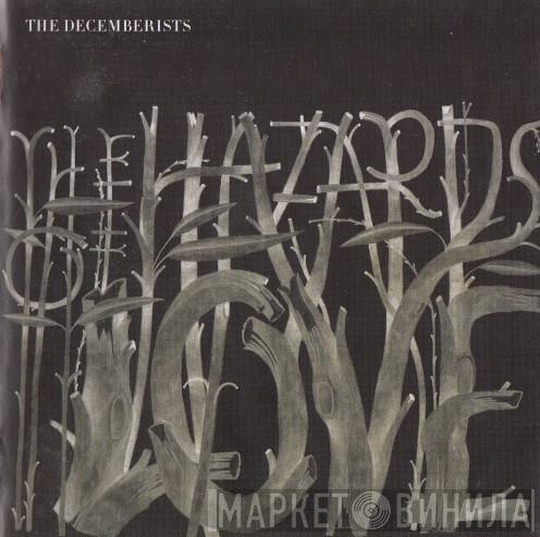  The Decemberists  - The Hazards Of Love