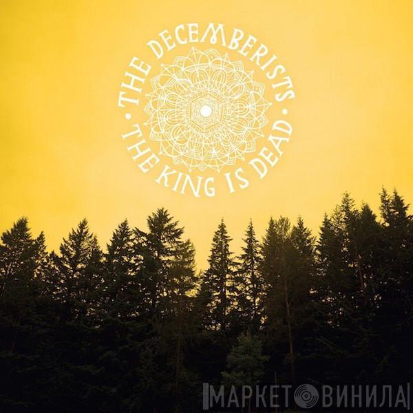  The Decemberists  - The King Is Dead