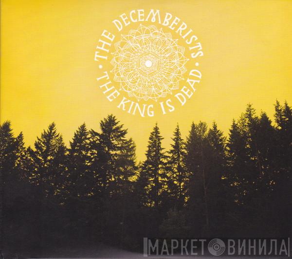  The Decemberists  - The King Is Dead