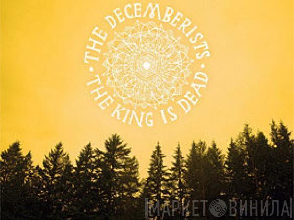  The Decemberists  - The King Is Dead