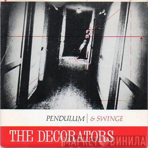 The Decorators - Pendulum & Swinge