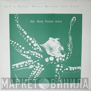 The Deep Freeze Mice - Saw A Ranch House Burning Last Night