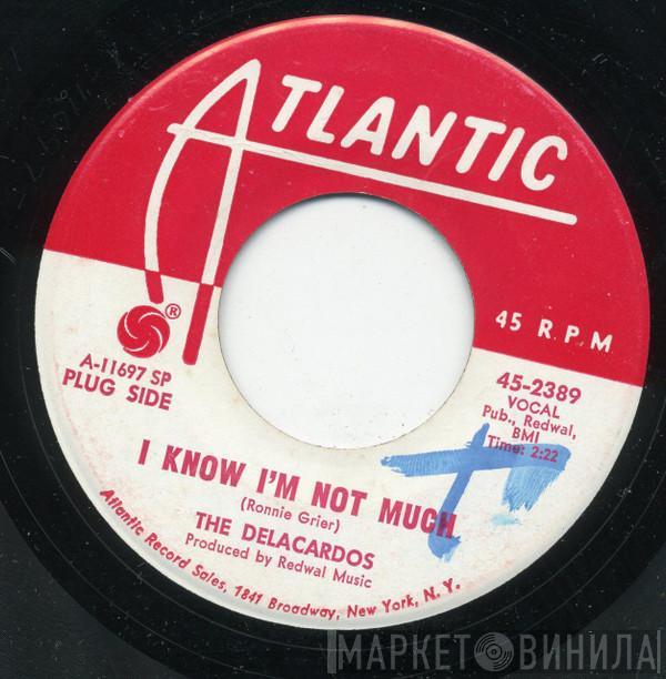 The Delacardos - I Know I'm Not Much