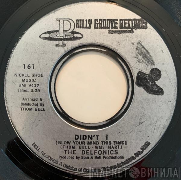  The Delfonics  - Didn't I (Blow Your Mind This Time) / Down Is Up, Up Is Down