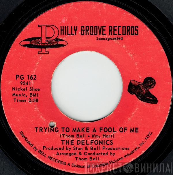  The Delfonics  - Trying To Make A Fool Of Me / Baby I Love You