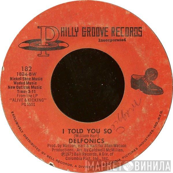 The Delfonics - I Told You So / Seventeen And In Love