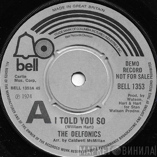 The Delfonics - I Told You So
