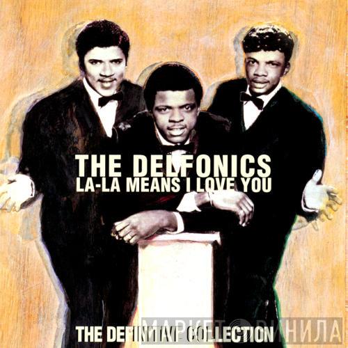  The Delfonics  - La-La Means I Love You: The Definitive Collection