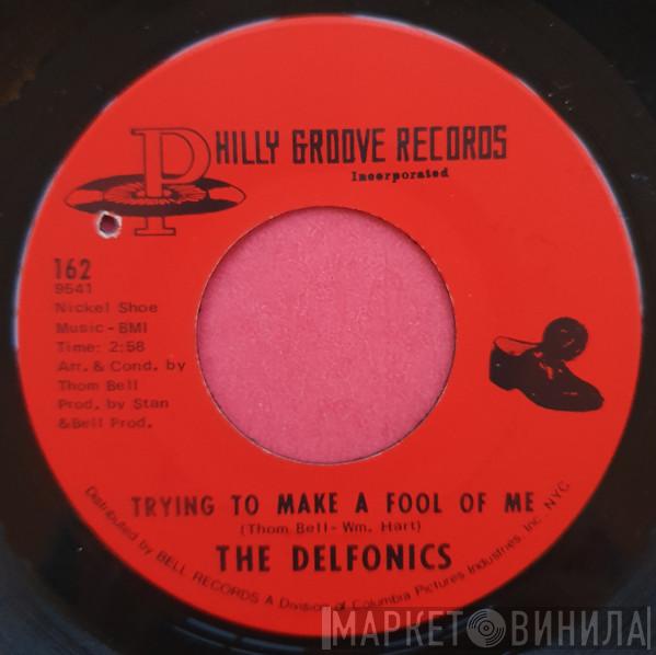 The Delfonics - Trying To Make A Fool Of Me / Baby I Love You