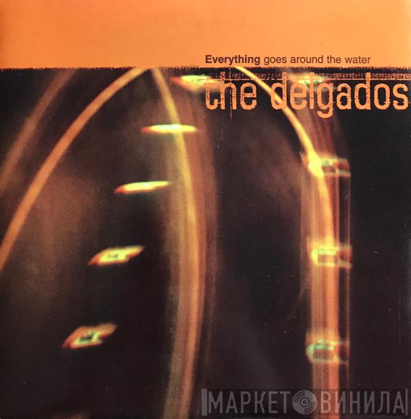 The Delgados - Everything Goes Around The Water