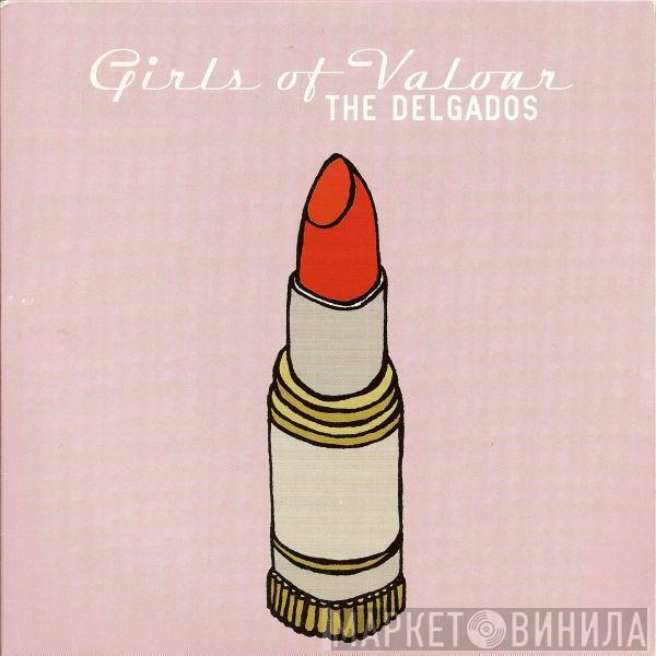 The Delgados - Girls Of Valour