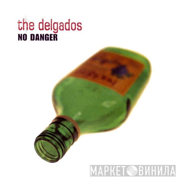 The Delgados - No Danger
