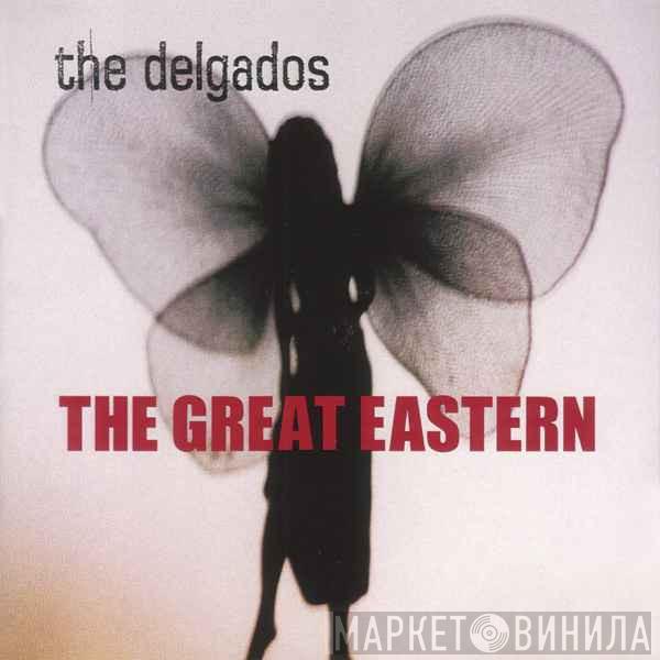 The Delgados - The Great Eastern