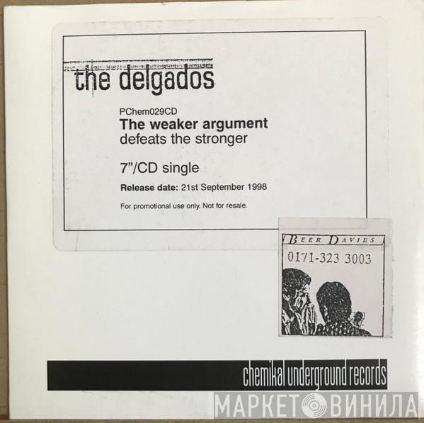 The Delgados - The Weaker Argument Defeats The Stronger