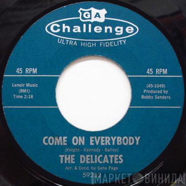 The Delicates - Come On Everybody / I've Been Hurt
