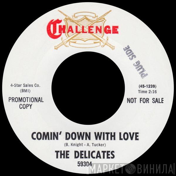 The Delicates - Comin' Down With Love