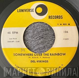  The Dell-Vikings  - Somewhere Over The Rainbow / Hey, Senorita