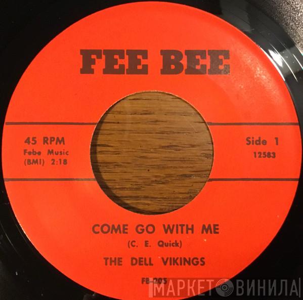 The Dell-Vikings - Come Go With Me / Whispering Bells