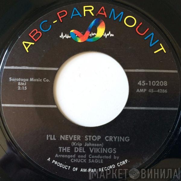 The Dell-Vikings - I'll Never Stop Crying / Bring Back Your Heart