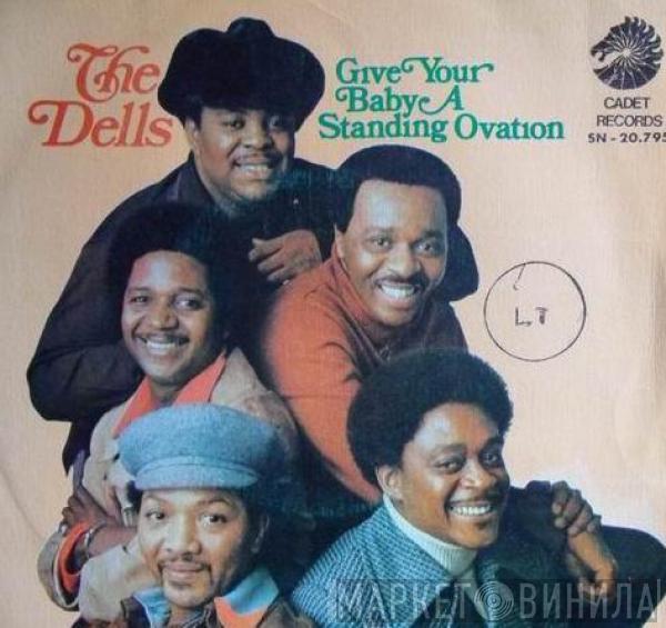  The Dells  - Give Your Baby A Standing Ovation / The Glory Of Love