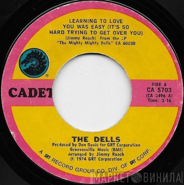  The Dells  - Learning To Love You Was Easy (It's So Hard Trying To Get Over You) / Bring Back The Love Of Yesterday