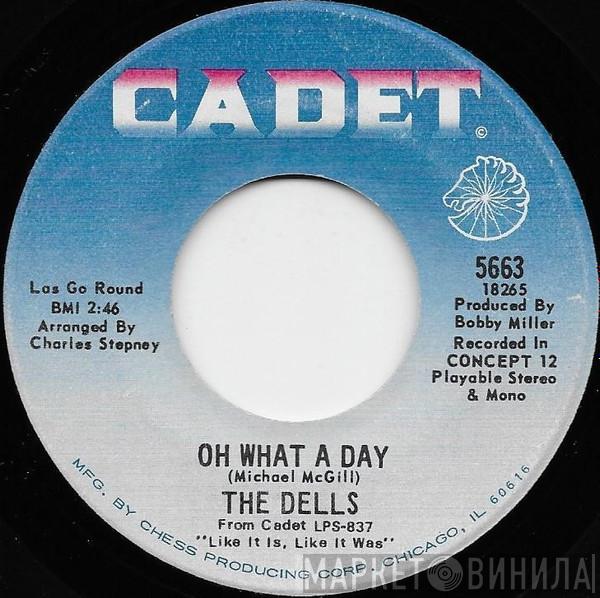  The Dells  - Oh What A Day / The Change We Go Thru (For Love)