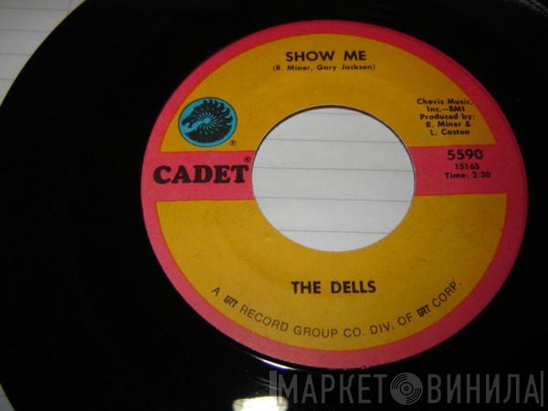  The Dells  - There Is / Show Me