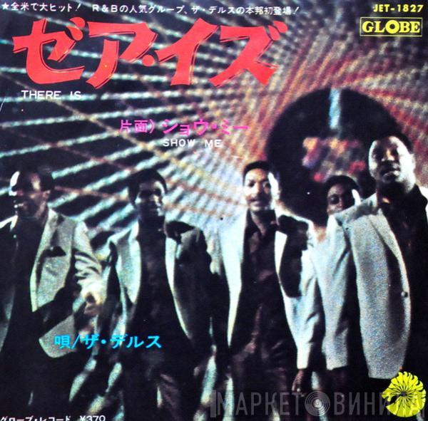  The Dells  - There Is / Show Me