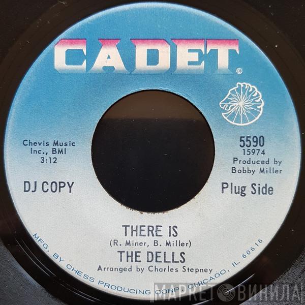  The Dells  - There Is / Show Me