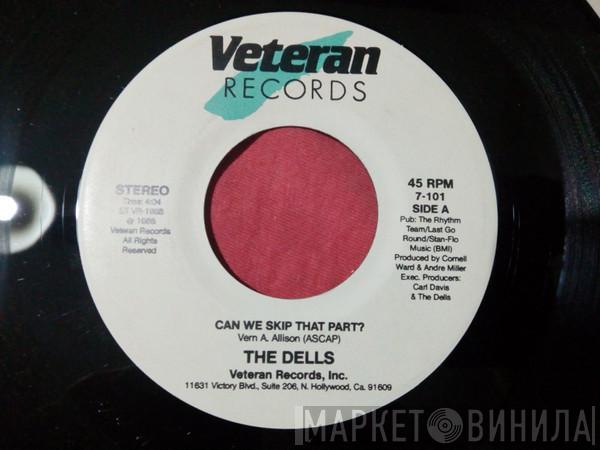 The Dells - Can We Skip That Part?