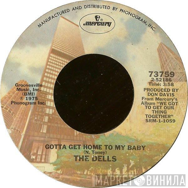 The Dells - Gotta Get Home To My Baby / The Power Of Love