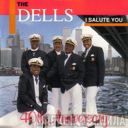  The Dells  - I Salute You