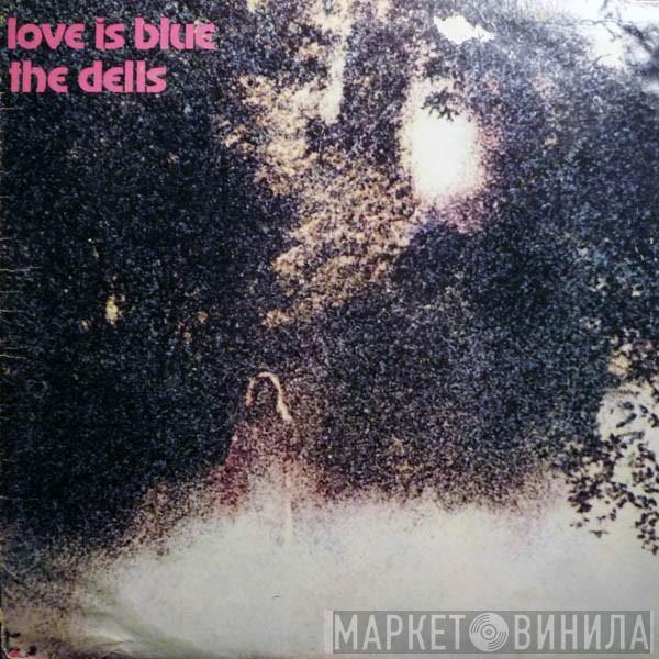  The Dells  - Love Is Blue