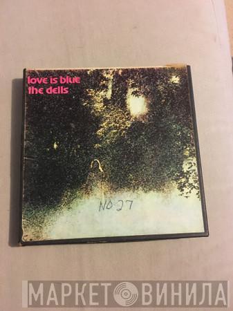  The Dells  - Love Is Blue